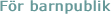 F�r barnpublik
